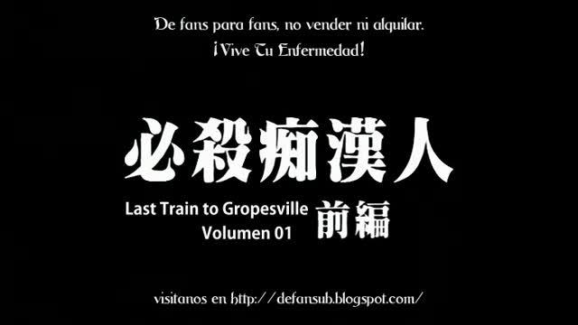 Last Train to Gropesville Capitulo 1 Sub Español